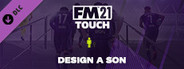 Football Manager 2021 Touch - Design a Son