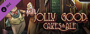 Jolly Good: Cakes and Ale — An Extra Helping