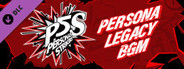Persona® 5 Strikers - Legacy BGM Pack