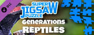 Super Jigsaw Puzzle: Generations - Reptiles