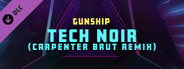 Synth Riders - Gunship - "Tech Noir (Carpenter Brut Remix)"