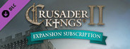 Crusader Kings II - Expansion Subscription