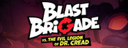 Blast Brigade vs. the Evil Legion of Dr. Cread