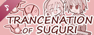 TRANCENATION of SUGURI