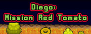 Diego: Mission Red Tomato