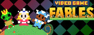 Video Game Fables