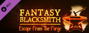 Fantasy Blacksmith - Escape From The Forge