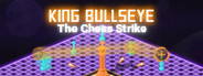 King Bullseye: The Chess Strike