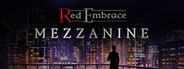 Red Embrace: Mezzanine