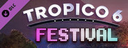 Tropico 6 - Festival