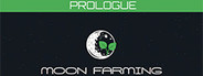 Moon Farming - Prologue