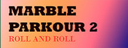 Marble Parkour 2: Roll and roll