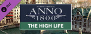 Anno 1800 - The High Life