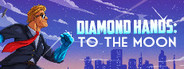 Diamond Hands: To The Moon