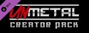 UnMetal - Creator Pack