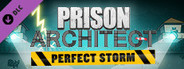 Prison Architect - Perfect Storm