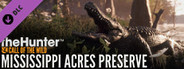 theHunter: Call of the Wild™ - Mississippi Acres Preserve