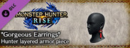 MONSTER HUNTER RISE - "Gorgeous Earrings" Hunter layered armor piece