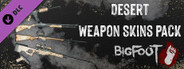 BIGFOOT - WEAPON SKINS "DESERT"