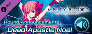 MELTY BLOOD: TYPE LUMINA - Dead Apostle Noel Round Announcements