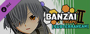 Banzai Escape 2 Subterranean - Dere Hairstyle