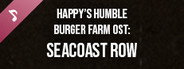 Happy’s Humble Burger Farm: Seacoast Row (OST)