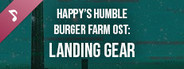 Happy's Humble Burger Farm: Landing Gear (OST)