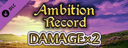 Damage x2 - Ambition Record