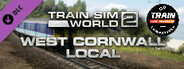 Train Sim World®: West Cornwall Local: Penzance - St Austell & St Ives - TSW2 & TSW3 compatible