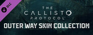 The Callisto Protocol™ - The Outer Way Skin Collection