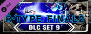 R-Type Final 2 - DLC Set 9