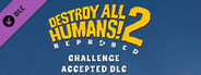 Destroy All Humans! 2 - Reprobed: Challenge Accepted DLC