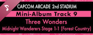 Capcom Arcade 2nd Stadium: Mini-Album Track 9 - Three Wonders - Midnight Wanderers Stage 1-1 (Forest Country)