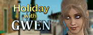 Holiday with Gwen