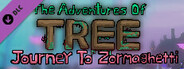 The Adventures of Tree - Journey to Zormaghetti