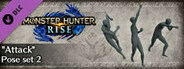 Monster Hunter Rise - "Attack" Pose Set 2