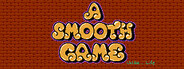 A Smooth Game (Unlike... Life) 