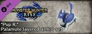 Monster Hunter Rise - "Pup R." Palamute layered armor set