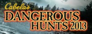 Cabela's® Dangerous Hunts 2013