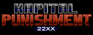 KAPITAL PUNISHMENT 22XX