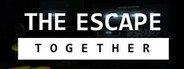 The Escape: Together