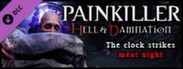 Painkiller Hell & Damnation: The Clock Strikes Meat Night