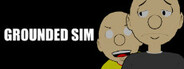 Grounded Sim: Steam Edition