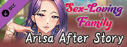 Sex-Loving Family - Arisa After Story -