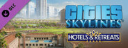 Cities: Skylines - Hotels & Retreats