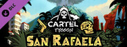 Cartel Tycoon: San Rafaela