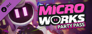 MicroWorks - Party Pass
