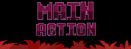 Main Action