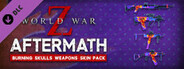 World War Z: Aftermath - Burning Skulls Weapons Skin Pack