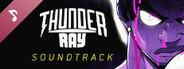 Thunder Ray Soundtrack